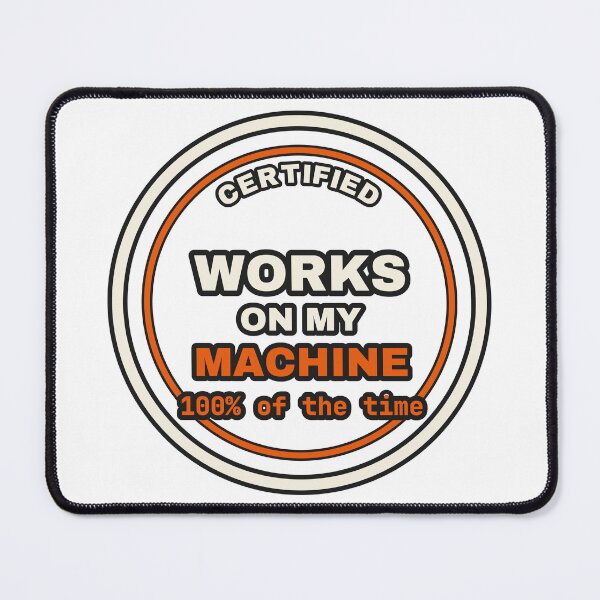 Artikelvorschau, Certified Works On My Machine Badge Funny Programmer Seal entworfen und verkauft von LGTM Supply.