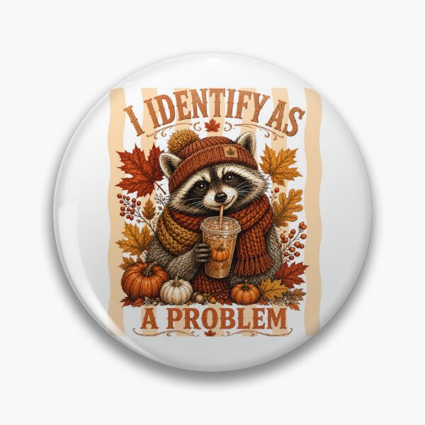 Item preview,  I Identify As A Problem Raccoon Fall designed and sold by NightSpell.