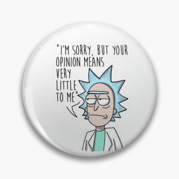 Item preview, Rick Sanchez Your Opinion Means Very Little to Me  | Funny Rick and Morty designed and sold by suh shop.