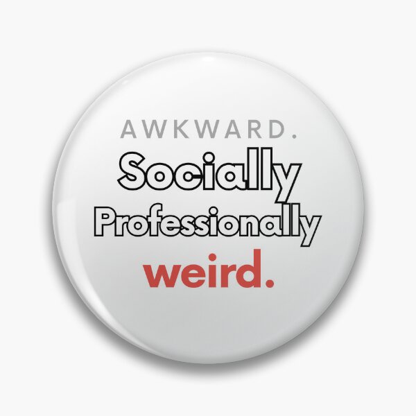 Item preview, Socially Awkward Professionally Weird Funny Quote T-Shirt Gift Introvert Humor designed and sold by Odd Serif.