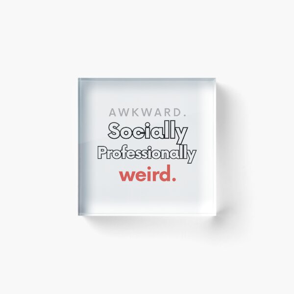 Item preview, Socially Awkward Professionally Weird Funny Quote T-Shirt Gift Introvert Humor designed and sold by Odd Serif.