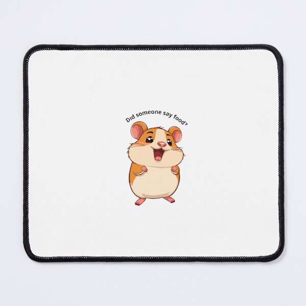 Item preview, Did someone say food funny hamster designed and sold by DreamyBrushArt.