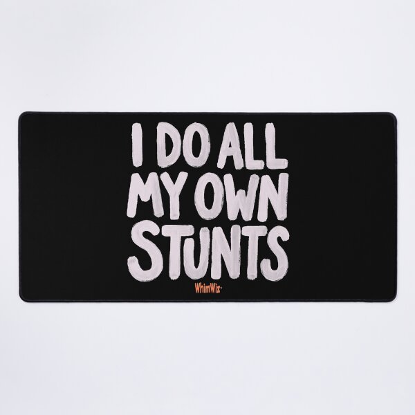 Item preview, I Do All My Own Stunts - WhimWiz Creative Lifestyle & Streetwear designed and sold by WhimWiz.