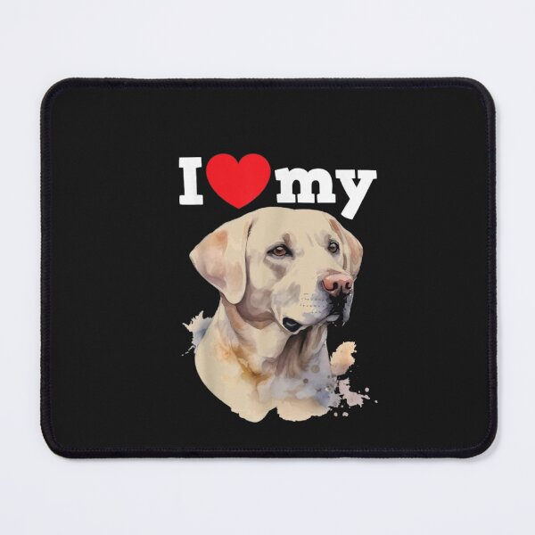 Item preview, I Love My Labrador Retriever - Dog Lover Puppy Pup Pet Owner designed and sold by Gbriel3.