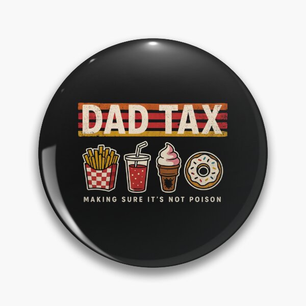 Item preview, Dad Tax Making Sure It's Not Poison  designed and sold by dragonbol023.