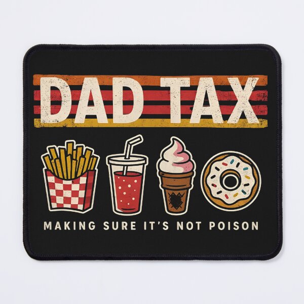 Item preview, Dad Tax Making Sure It's Not Poison designed and sold by dragonbol023.