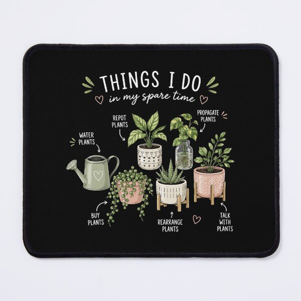 Item preview, Things I Do In My Spare Time Plants, Crazy Plant Lady designed and sold by Sprinkle12345.