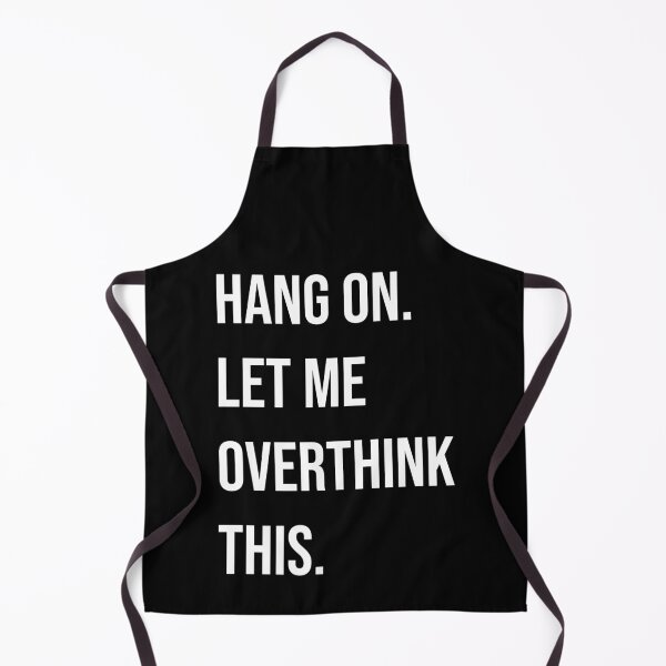 Item preview, Hang On Let Me Overthink This Funny Sarcastic Quote designed and sold by Vision Crafted.