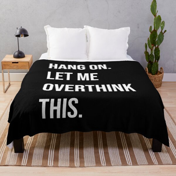 Item preview, Hang On Let Me Overthink This Funny Sarcastic Quote designed and sold by Vision Crafted.
