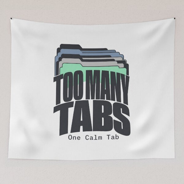 Item preview, Too Many Tabs Overthinking Humor designed and sold by pirminio.