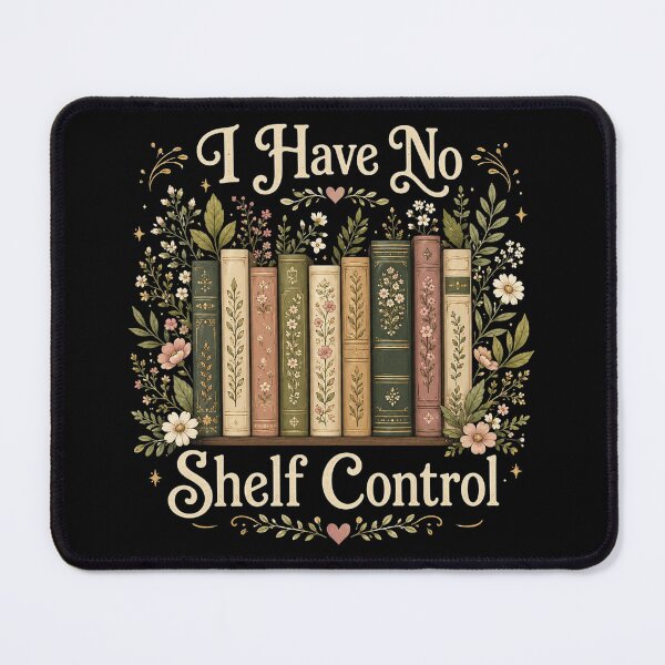 Item preview, I Have No Shelf Control, Bookworm Gift, Book, Librarian, Book Lover, Reading Teacher, Reading designed and sold by Sprinkle12345.