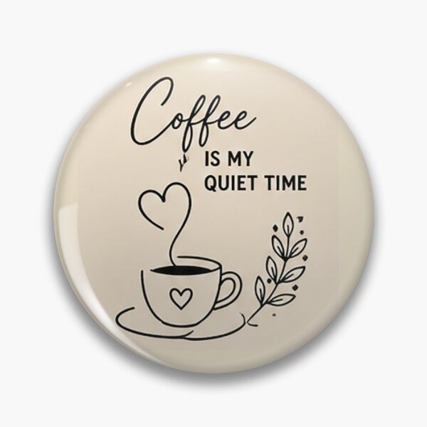 Item preview, Coffee Is My Quiet Time Minimalist Coffee Quote designed and sold by Sara-Ai.