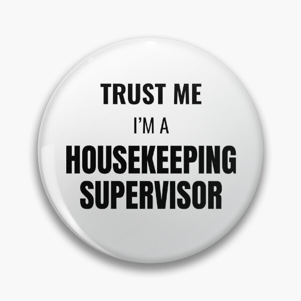 Item preview, Trust Me I'm a Housekeeping Supervisor (Black) designed and sold by ShipCrewNation.