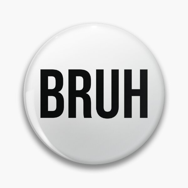 Item preview, Bruh Sarcastic Text Graphic Art Design designed and sold by Vision Crafted.