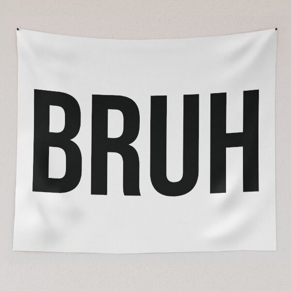 Item preview, Bruh Sarcastic Text Graphic Art Design designed and sold by Vision Crafted.
