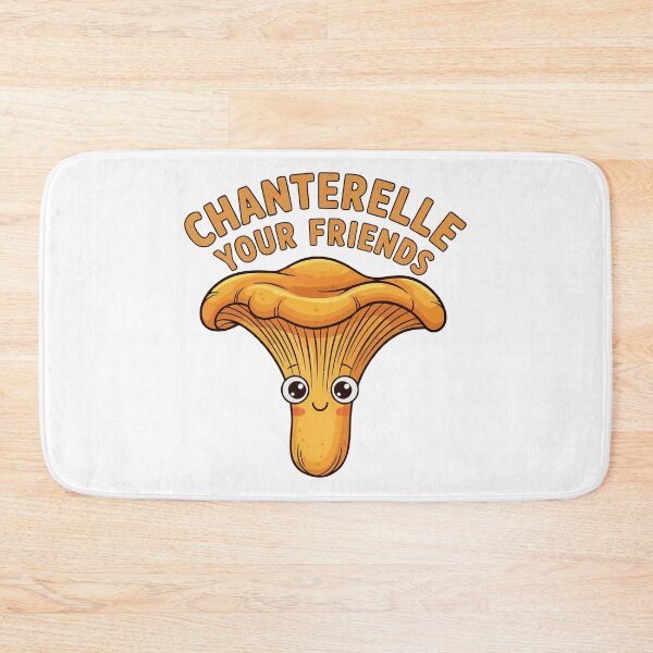 Item preview, Chanterelle Your Friends Funny Mushroom Forager Cute Pun designed and sold by Amir Faysal.