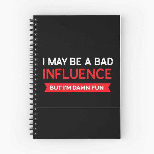 Item preview, I May Be a Bad Influence But I'm Damn Fun Funny Shirt | Sarcastic Quote Graphic Tee designed and sold by GarnerSupplyCo.