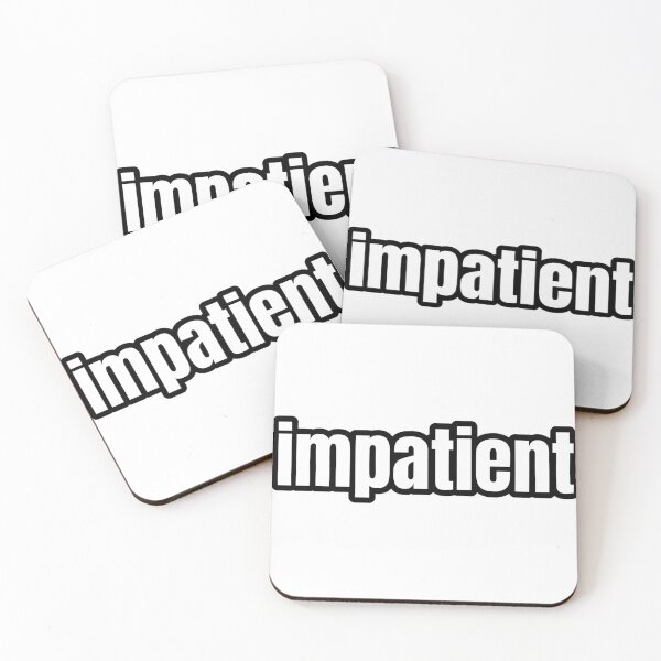 Item preview, Impatient designed and sold by Studio Sonder.