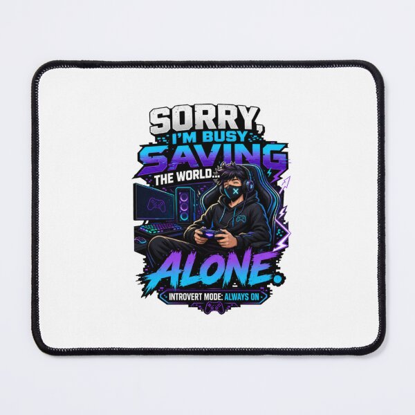 Item preview, Sorry I'm Busy Saving the World Alone | Funny Introvert Gamer Gaming T-Shirt | Gaming Humor Gift for Quiet Gamers designed and sold by WeMerch-Art.