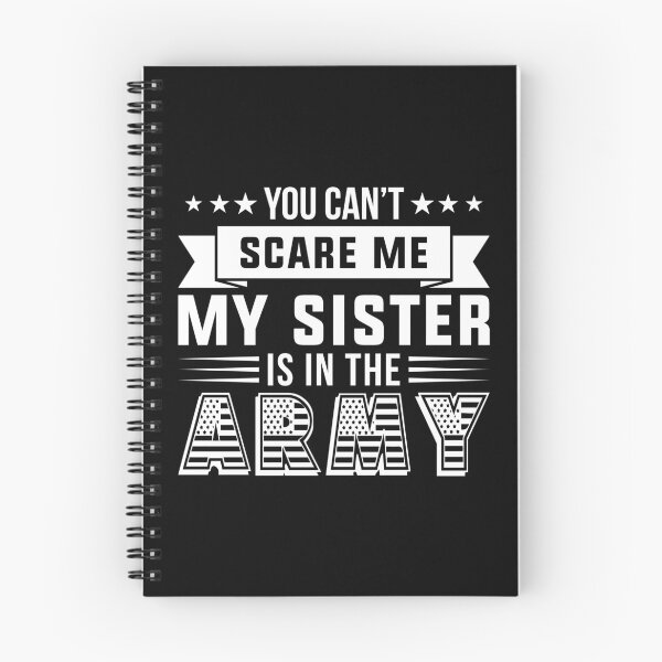 Item preview, You Can’t Scare Me My Sister Is In The Army designed and sold by mdnrsakib.