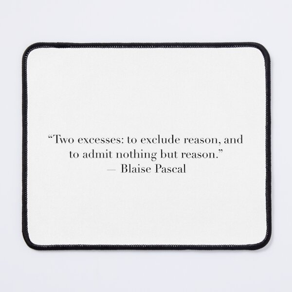 Item preview, Two Excesses: To Exclude Reason and Admit Nothing but Reason | Blaise Pascal Quote Art designed and sold by The Prose Atelier.
