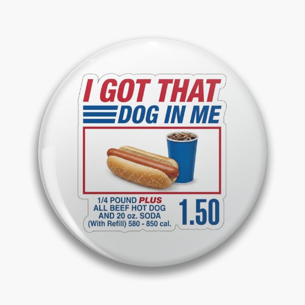 Item preview, I Got That Dog In Me Funny Hot Dog Combo designed and sold by raedattia.