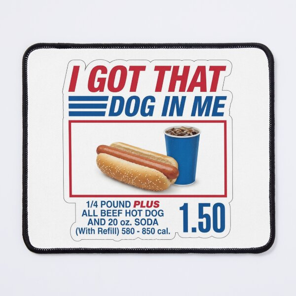 Item preview, I Got That Dog In Me Funny Hot Dog Combo designed and sold by raedattia.