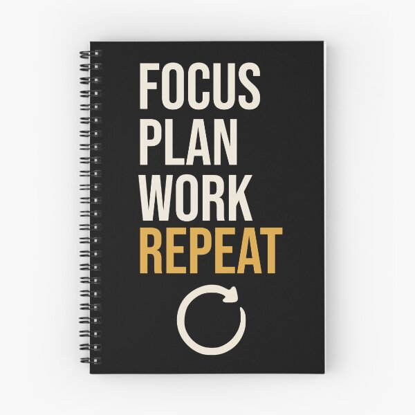 Item preview, Focus, Plan, Work, Repeat designed and sold by MOXYE.