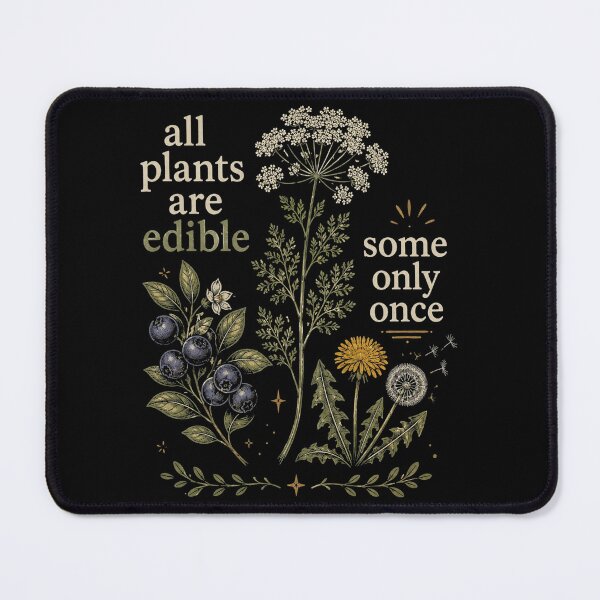 Item preview, All Plants Are Edible Some Only Once, Funny Botanical Foraging, Dark Humor Cottagecore Gardener Gift, Vintage Garden Wildflower designed and sold by Sprinkle12345.