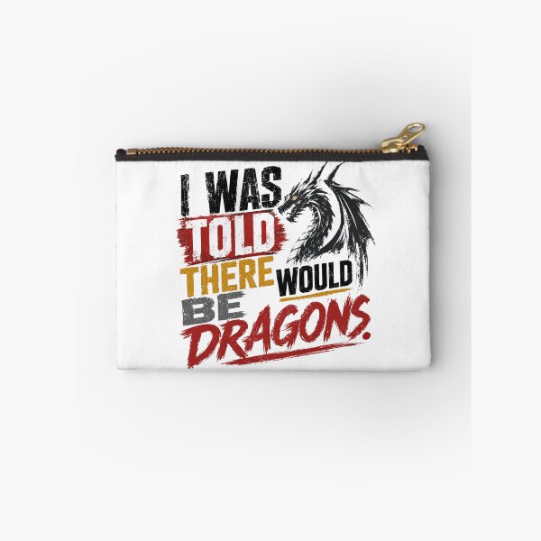 Item preview, I Was Told There Would Be Dragons Fantasy Gaming Dragon Lover Quote designed and sold by HumansStuck12.