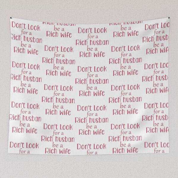 Item preview, Don_T Look For Rich Husband Be A Rich Wife designed and sold by garrysthegu.