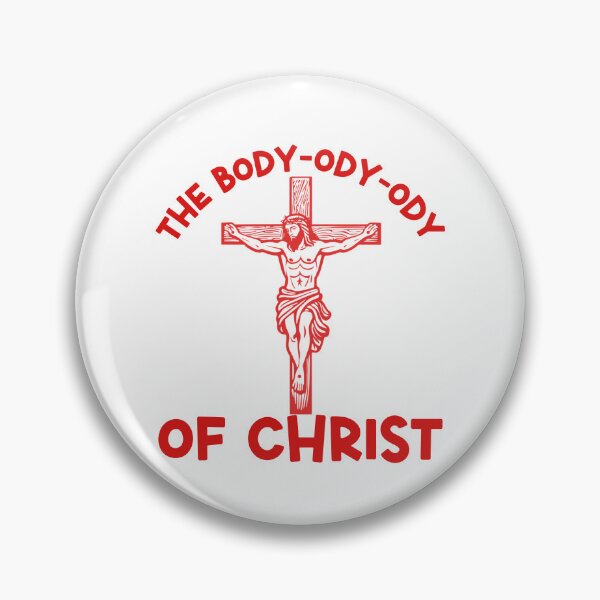Item preview, The Body-Ody-Ody of Christ Parody Design designed and sold by RahniNM.