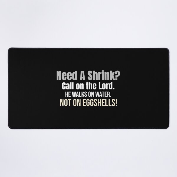 Item preview, Need a Shrink? Christian designed and sold by kjson1.