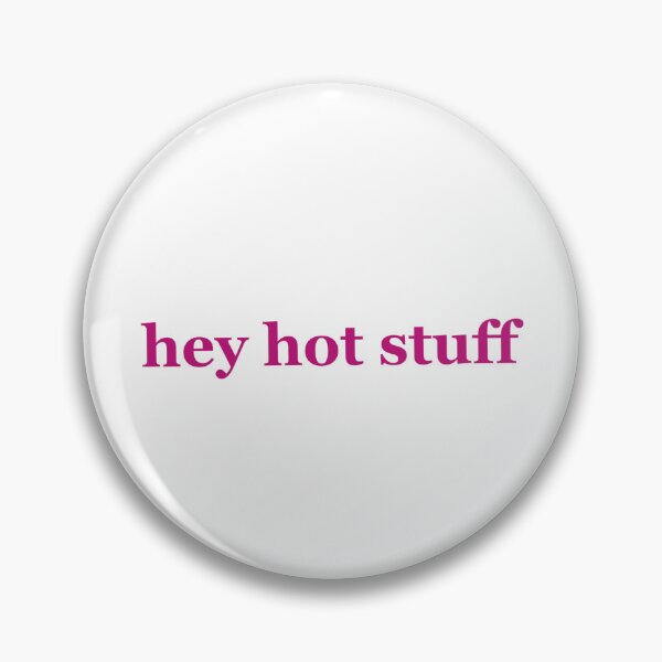 Item preview, Hey Hot Stuff designed and sold by Julianna Reyes Designs.