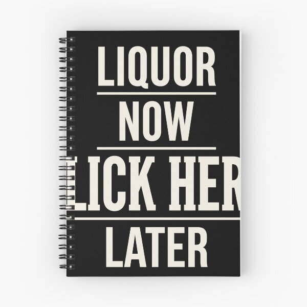 Item preview, Liquor Now Lick Her Later Funny Adult Humor Drinking Quote designed and sold by SofenArt.