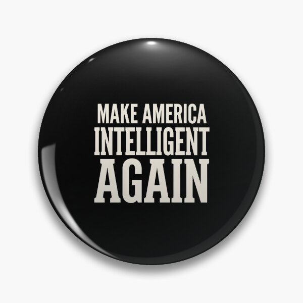 Item preview, Make America Intelligent Again Political Statement American Education designed and sold by SofenArt.