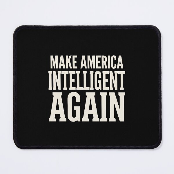 Item preview, Make America Intelligent Again Political Statement American Education designed and sold by SofenArt.