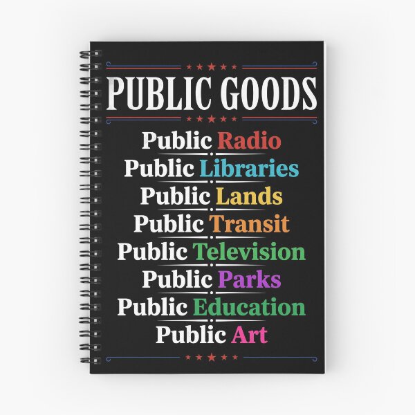 Item preview, Public Goods Public Radio Public Libraries Public Lands Public Transit Public Television Public Parks Public Education Public Art Supporter Advocate designed and sold by SofenArt.