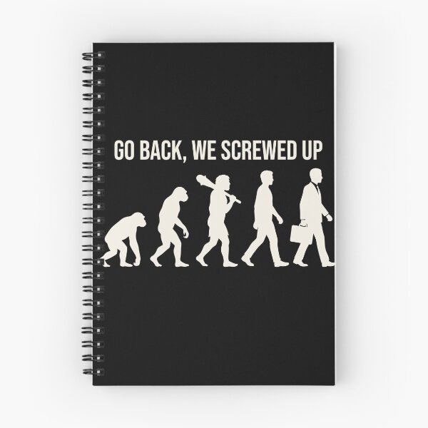 Item preview, Go Back, We Screwed Up Human Evolution Humor Social Commentary Modern Life Frustration designed and sold by SofenArt.