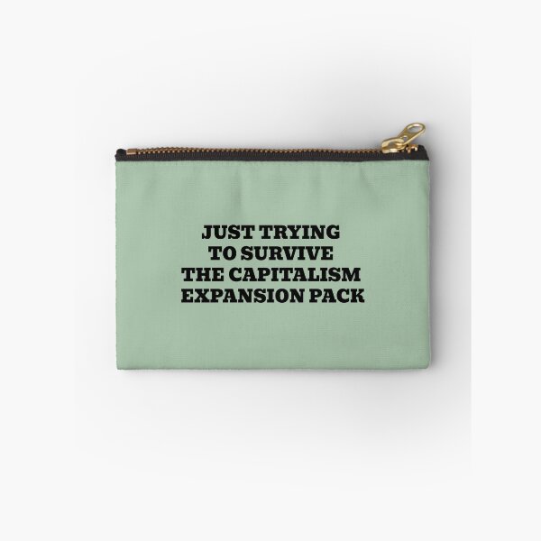 Item preview, Just Trying To Survive The Capitalism Expansion Pack designed and sold by WakeNBake-Tees.