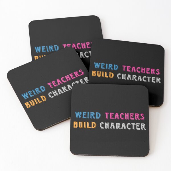 Item preview, Weird Teachers Build Character - Funny Teacher Typography designed and sold by SidTastic .
