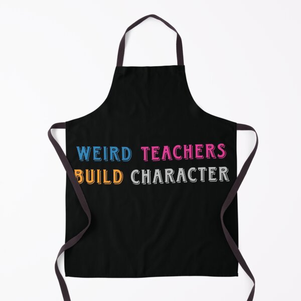 Item preview, Weird Teachers Build Character - Funny Teacher Typography designed and sold by SidTastic .