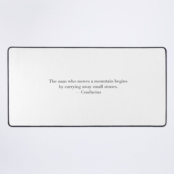 Item preview, The Man Who Moves a Mountain Begins by Carrying Away Small Stones | Confucius Quote Art designed and sold by The Prose Atelier.