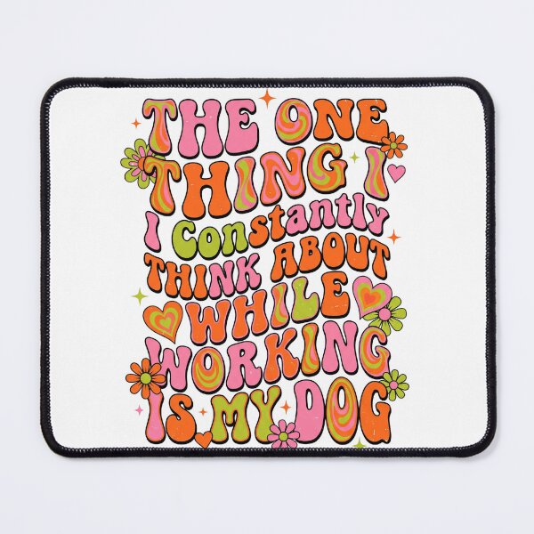 Item preview, Thinking About My Dog At Work designed and sold by Soren Graft.