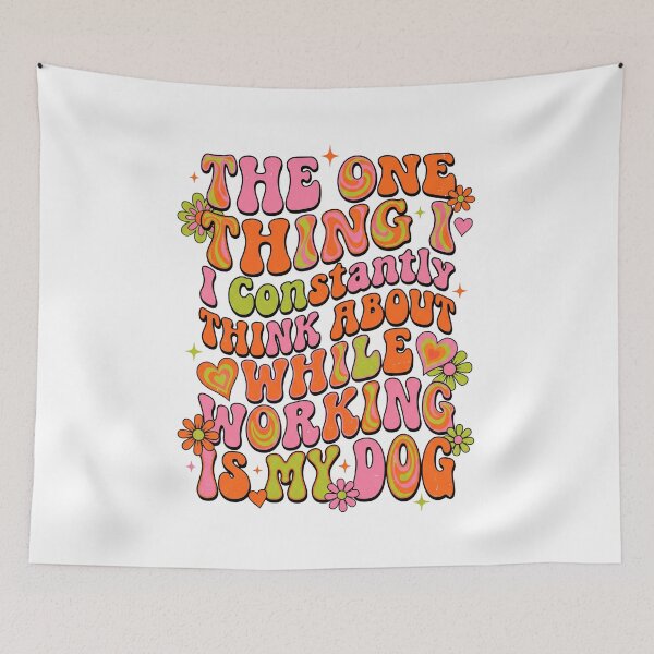 Item preview, Thinking About My Dog At Work  designed and sold by Soren Graft.