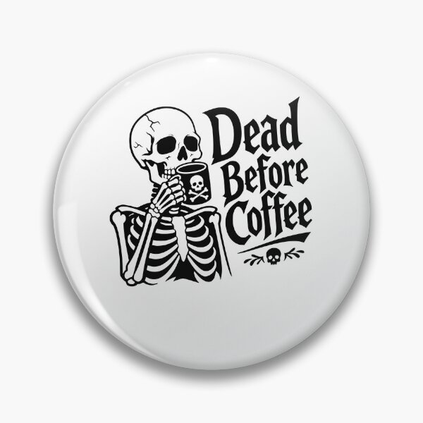 Item preview, Dead Before Coffee designed and sold by FreshPixelArt.