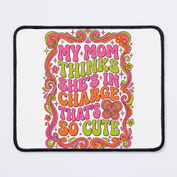 Item preview, My Mom Thinks She's In Charge  designed and sold by Soren Graft.
