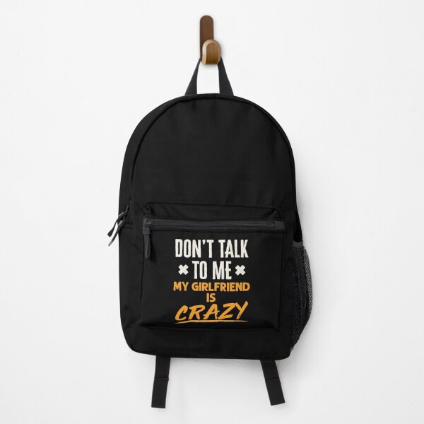 Item preview, Don't Talk to Me My Girlfriend is Crazy designed and sold by jaygo.