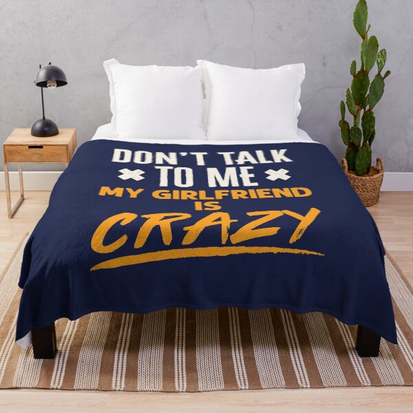 Item preview, Don't Talk to Me My Girlfriend is Crazy designed and sold by jaygo.