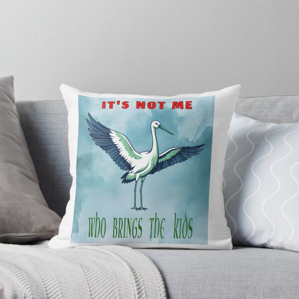 Item preview, It's not me who brings babies - Stork designed and sold by ParadoxParadox.